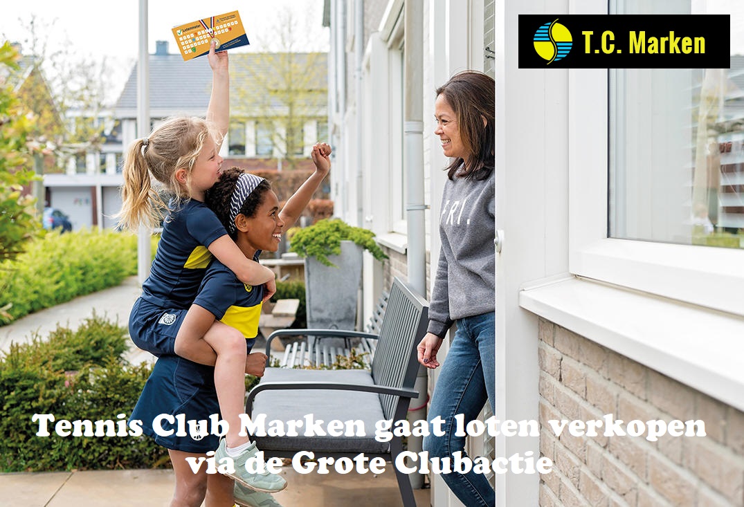 Tennis Club Marken gaat loten verkopen via de Grote Clubactie