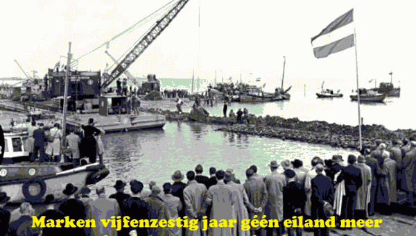 Marken vijfenzestig jaar géén eiland meer
