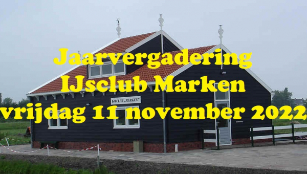 	Jaarvergadering IJsclub Marken vrijdag 11 november 2022