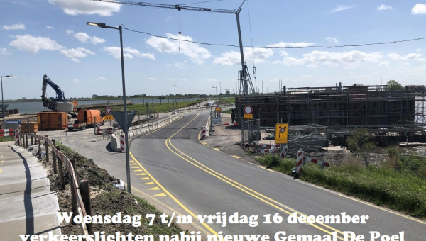 Woensdag 7 t/m vrijdag 16 december verkeerslichten nabij nieuwe Gemaal De Poel