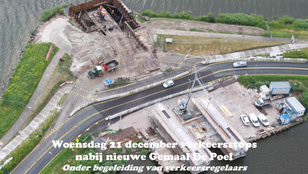 Woensdag 21 december verkeersstops nabij nieuwe Gemaal De Poel