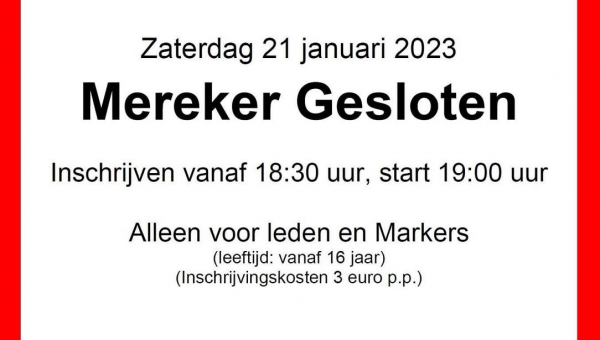 Zaterdag 21 januari 2023: Mereker Gesloten