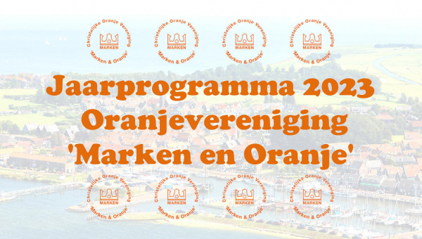 Jaarprogramma 2023 Oranjevereniging 'Marken en Oranje'
