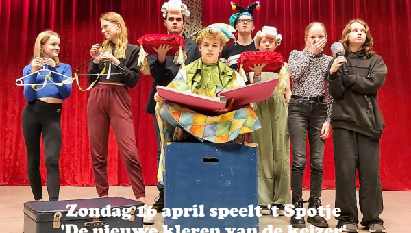 Zondag 16 april speelt 't Spotje 'De nieuwe kleren van de keizer'