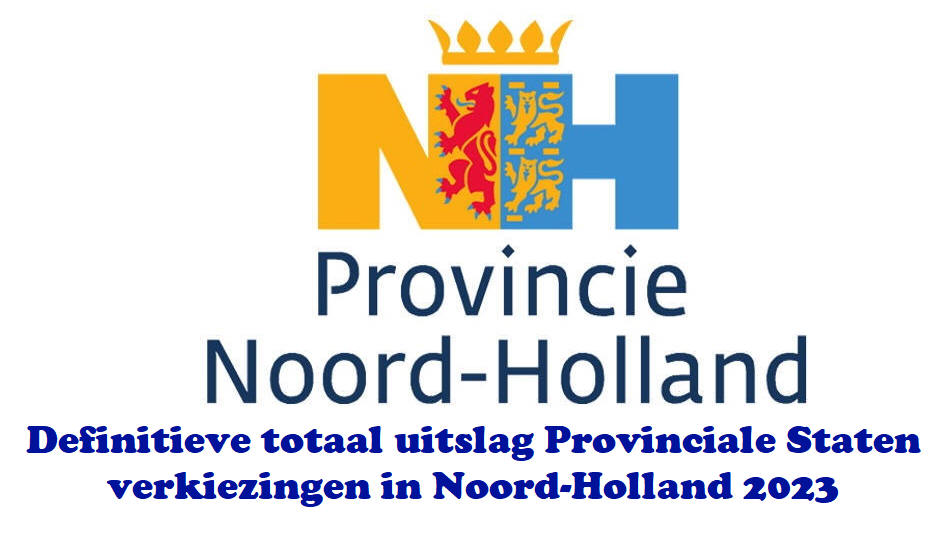Definitieve totaal uitslag Provinciale Staten verkiezingen in Noord-Holland 2023