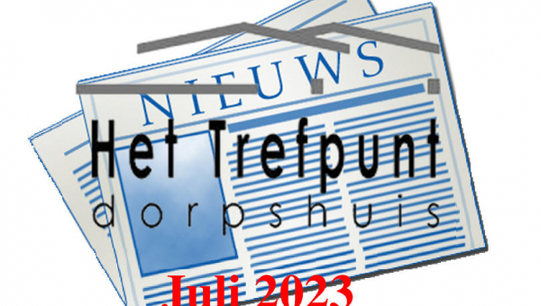 Nieuws van dorpshuis Het Trefpunt juli 2023