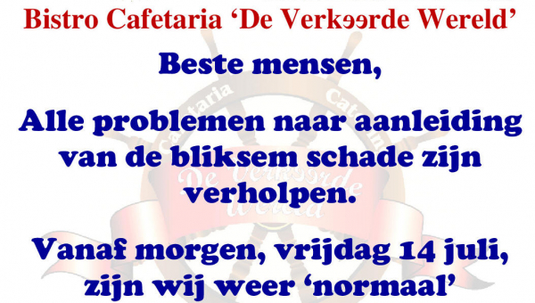 'De Verkeerde Wereld' weer geopend vanaf vrijdag 14 juli