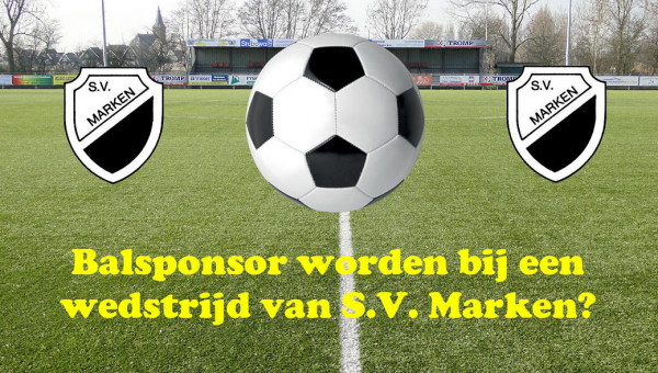 Balsponsor worden bij een wedstrijd van S.V. Marken?