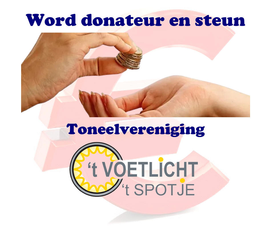 Word donateur en steun Toneelvereniging 't Voetlicht!