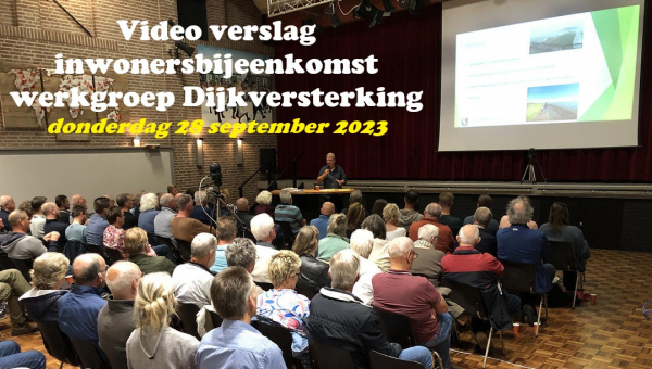 Video verslag inwonersbijeenkomst werkgroep Dijkversterking