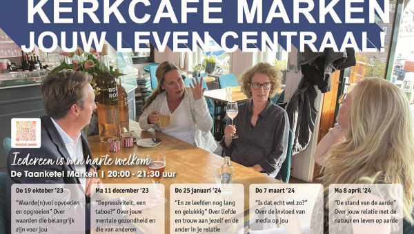 Nieuw: KerkCafé Marken - Jouw leven centraal!