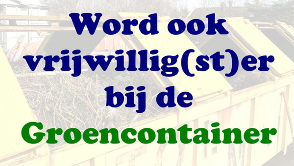 Word ook vrijwillig(st)er bij de Groencontainer