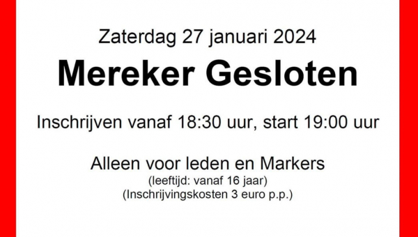 Zaterdag 27 januari 2024: Mereker Gesloten
