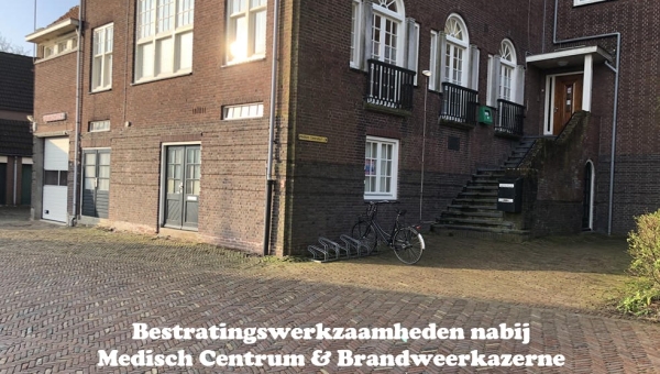 Bestratingswerkzaamheden nabij Medisch Centrum &amp; Brandweerkazerne