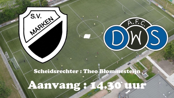 	Zaterdag 16 maart : Competitiewedstrijd S.V. Marken - AFC DWS