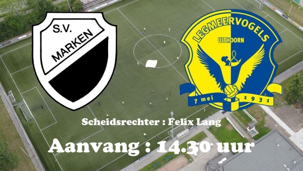 Zaterdag 6 april : Competitiewedstrijd S.V. Marken - Legmeervogels