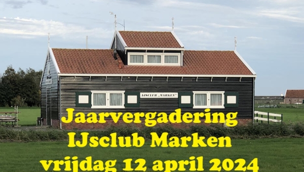 Jaarvergadering IJsclub Marken vrijdag 12 april 2024
