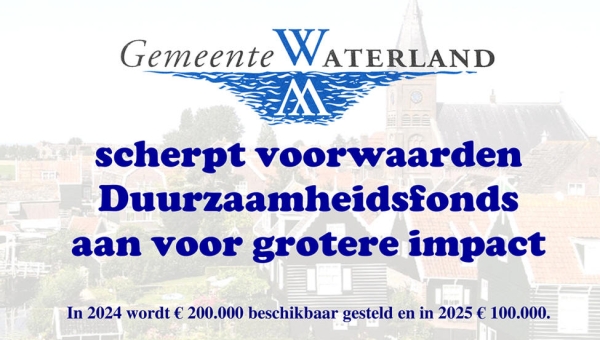 Waterland scherpt voorwaarden Duurzaamheidsfonds aan