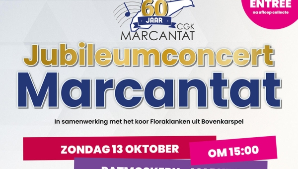 Zondag 13 oktober: Jubileumconcert 'Marcantat'