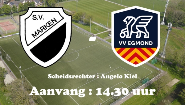 Zaterdag 12 oktober : Competitiewedstrijd S.V. Marken - VV Egmond