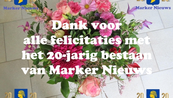 Dank voor alle felicitaties met het 20-jarig bestaan van Marker Nieuws