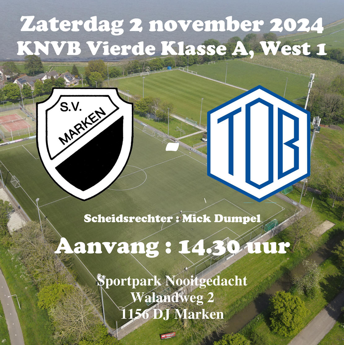 Zaterdag 2 november : Competitiewedstrijd S.V. Marken - RKSV TOB