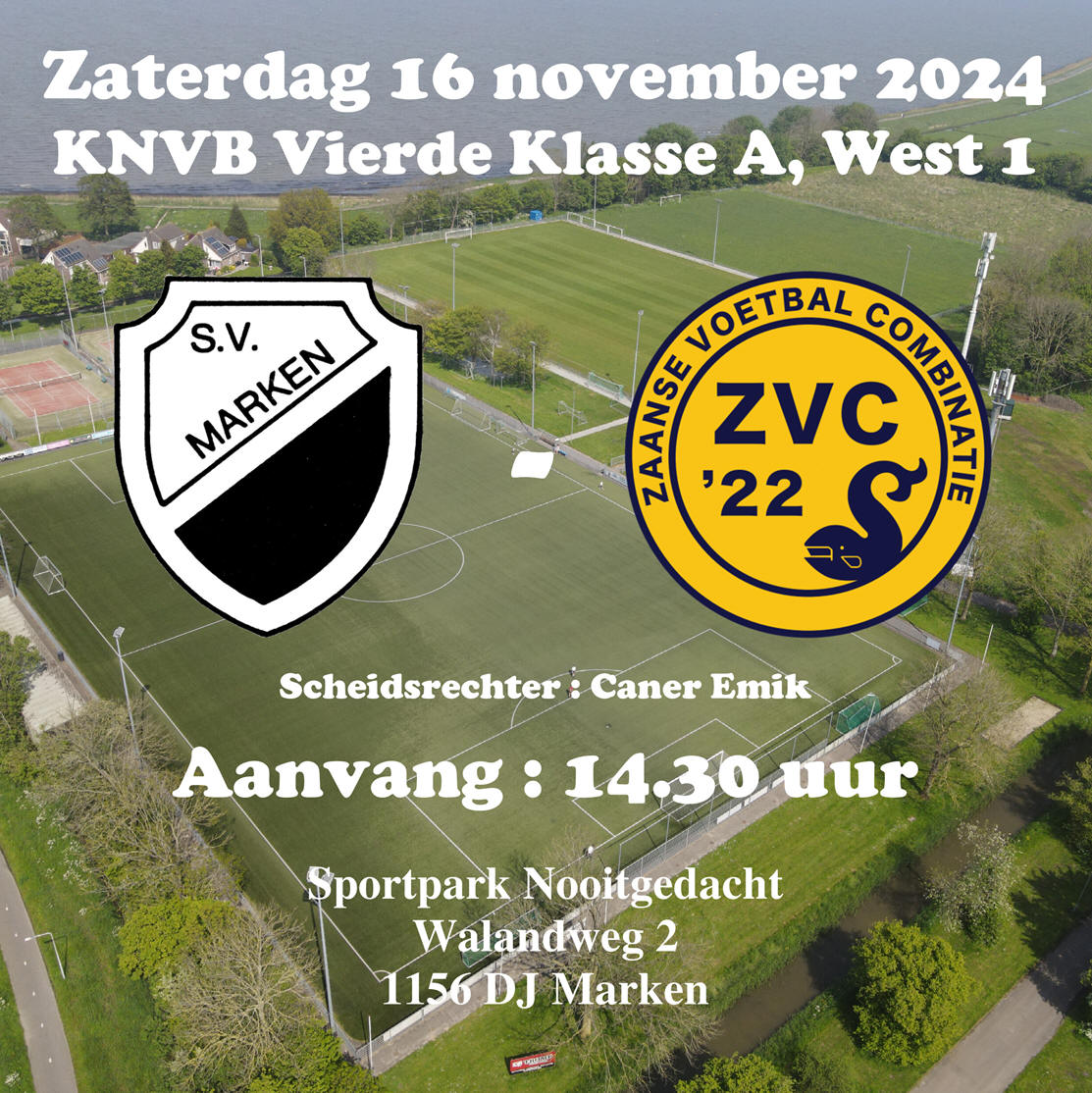 	Zaterdag 16 november : Competitiewedstrijd S.V. Marken - ZVC '22
