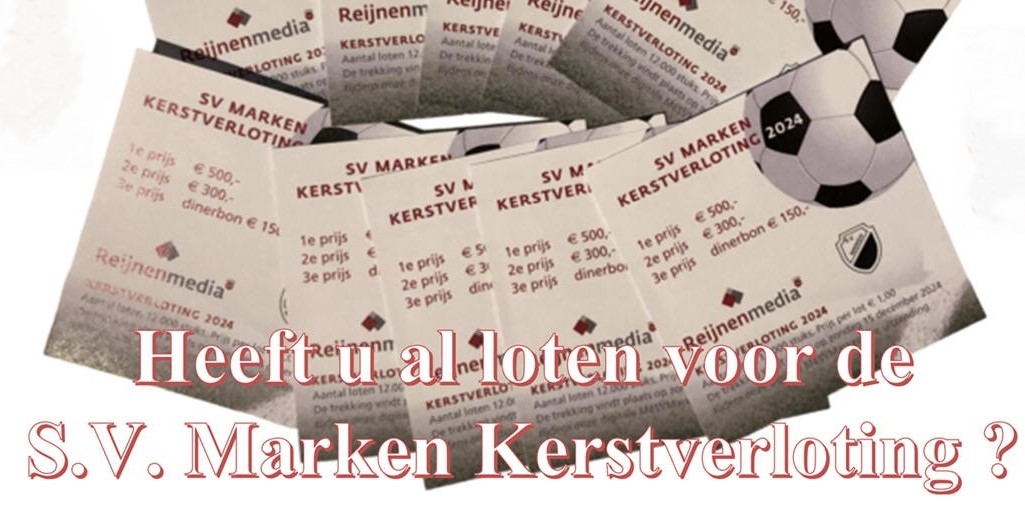 Heeft u al loten voor S.V. Marken Kerstverloting?