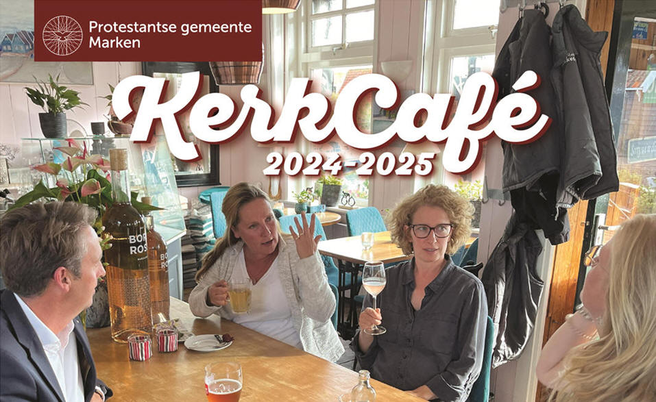 Kerkcafé Marken maandag 7 april: 'Vrijheid'