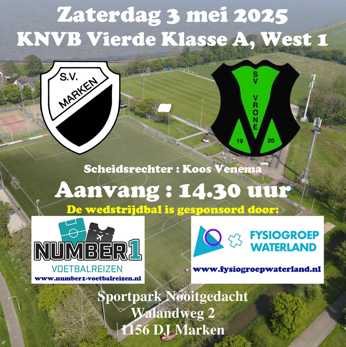 Zaterdag 3 mei : Competitiewedstrijd S.V. Marken - S.V. Vrone