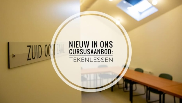 Nieuw in ons cursusaanbod: Tekenlessen